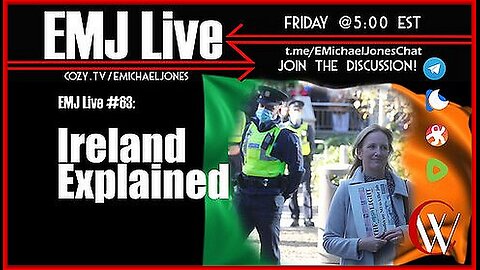 EMJ LIVE #63: IRELAND EXPLAINED | DR. E. MICHAEL JONES | AIRED: 23 FEBRUARY 2024