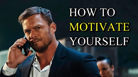 How to Motivate Yourself(For Men)