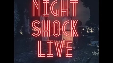 Night Shocks Live Live Stream #2