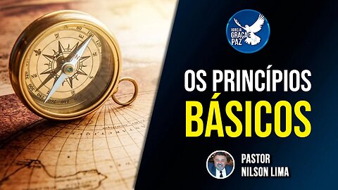 🔴 Princípios Básicos- Pr. Nilson Lima #DEVOCIONAL #estudobiblico
