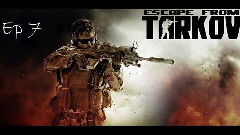 Escape From Tarkov- Single Player Mod Ep. 7