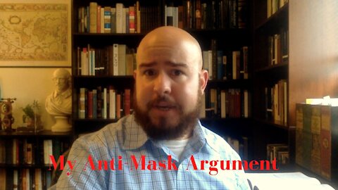 My Anti-Mask Argument