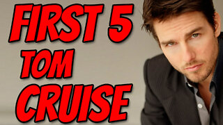 FIRST 5! Tom Curise