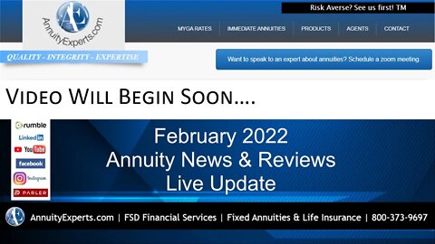 Live Fixed Annuity and Life Insurance Update For February 2022 - For Life Licensed Insurance Agents.