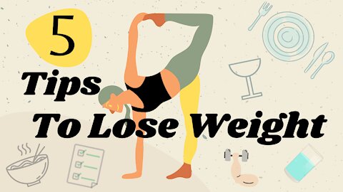 5 Tips To Lose Weight | Start NOW