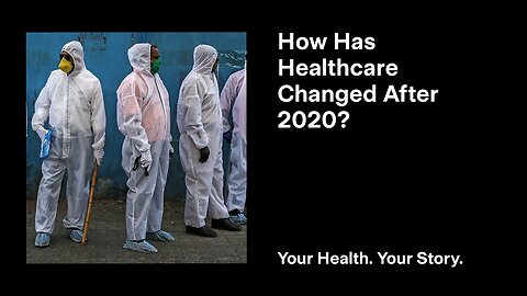 How Has Healthcare Changed After 2020?