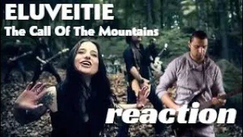 ELUVEITIE - The Call Of The Mountains (OFFICIAL MUSIC VIDEO) reaction