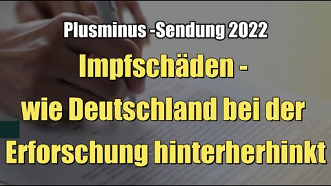 Impfschäden - wie Deutschland bei der Erforschung hinterherhinkt (Plusminus I 23.03.2023)