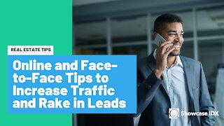 How To Attract More Real Estate Leads As An Agent (Online & In-Person)