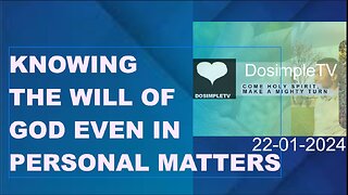 Knowing the will of God even in personal matters || Ask Me or Prayer Request 6 || DosimpleTV