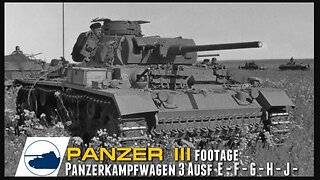 WW2 Panzer III Ausf E - F - G - H - J - Panzerkampfwagen 3 footage part 3. Re-edit.