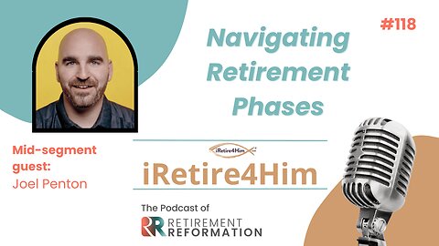 118: Navigating Retirement Phases