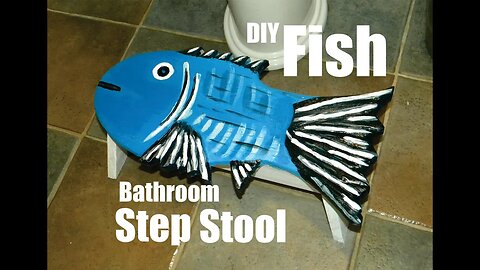 How to make a Nautical Fish Bathroom Step Stool DIY