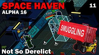 Not So Derelict: Space Haven Alpha 16 (Brutal Difficulty) [S2 EP11]