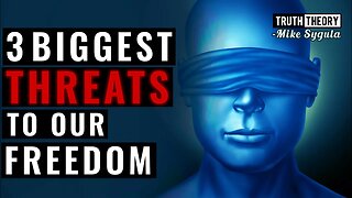 3 Biggest Threats To Our Freedom