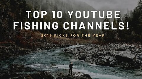 TOP 10 FISHING CHANNELS ON YOUTUBE!!
