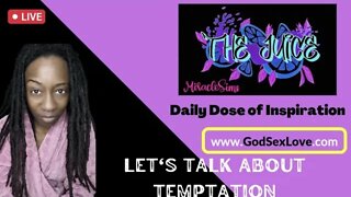 The Juice: Season 9 Episode 20: Let's Talk About Temptation