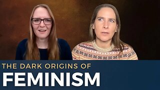 First-wave Feminism Wasn’t as Nice as You Thought | Dr. Carrie Gress