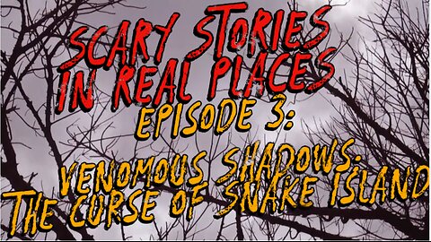 Scary Stories in Real Places. Episode 3. Venomous Shadows: The Curse of Snake ISlands