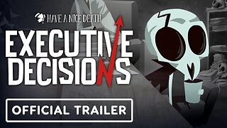 Have a Nice Death - Official Executive Decisions Update Trailer