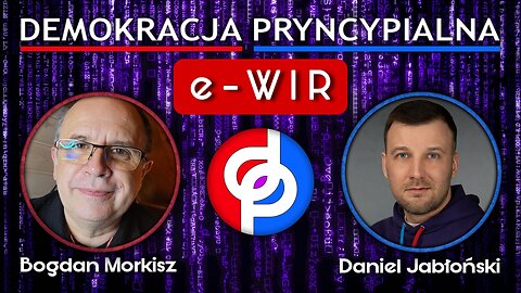 Demokracja Pryncypialna: e-WIR - Daniel Jabłoński