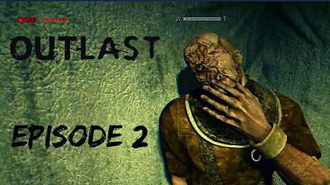 THIS PLACE IS FULL OF SICK PERVERTS | OUTLAST EP. 2