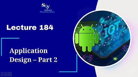 184. Application Design – Part 2 | Skyhighes | Android Development