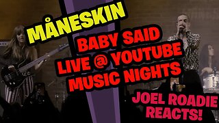 Måneskin - BABY SAID (Live at YouTube Music Nights) - Roadie Reacts
