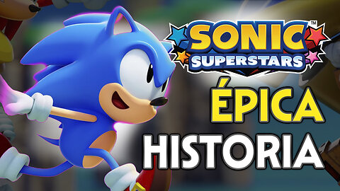 SONIC SUPERSTARS - HISTORIA e SEGREDOS REVELADOS