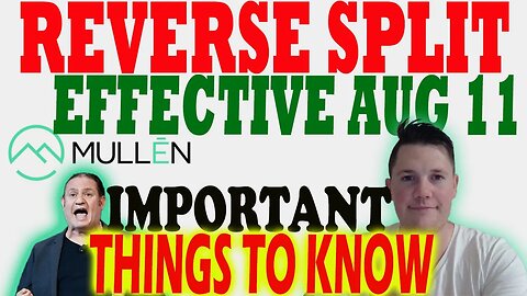 Mullen Reverse Split EFFECTIVE August 11 │ Important Things to Know ⚠️ Mullen Investors Must Watch