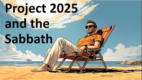 Project 2025 and the Sabbath