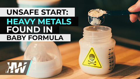 ⚡UNSAFE START: HEAVY METALS FOUND IN BABY FORMULA | Del Bigtree