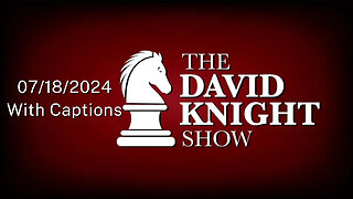 Thu 18Jul24 David Knight Show UNABRIDGED: Trump Assassination - Insider Trading, DEI, Stand-Down