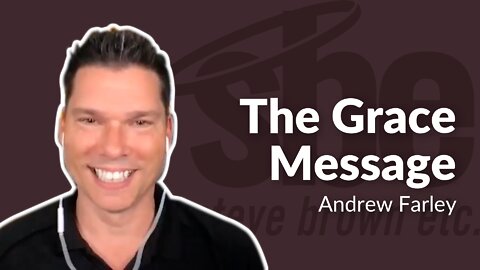 Andrew Farley | The Grace Message | Steve Brown, Etc. | Key Life