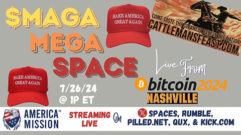 Special X Space: The #MAGA MEGA Space LIVE from Bitcoin Nashville!