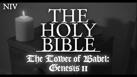Bible Audiobook: The Tower of Babel - Genesis 11 (NIV)