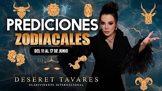 ¡Vea lo que las estrellas tienen reservado para usted del 11 al 17 de Junio! | Deseret Tavares