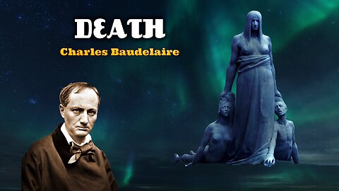 Charles Baudelaire - Death - French Poetry