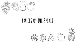 Fruits of The Spirit