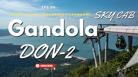 Gandola Langkawi Cable Car (Sky Cab): A Breathtaking Ride with Spectacular Views