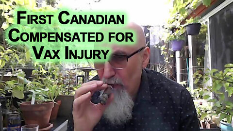 First Canadian Has Now Been Compensated for Being Vaxxed Injured, Many More To Come [ASMR]