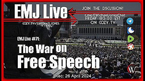 EMJ LIVE #71: THE WAR ON FREE SPEECH | DR. E. MICHAEL JONES