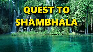 Quest to Shambhala