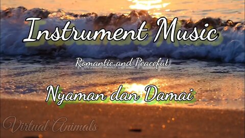 relaxing romantic comfortable and peaceful music - Virtual Mesitation