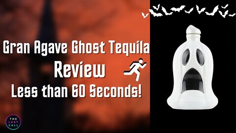 Gran Agave Ghost Edition Tequila Reviewed in Less than 60 Seconds!