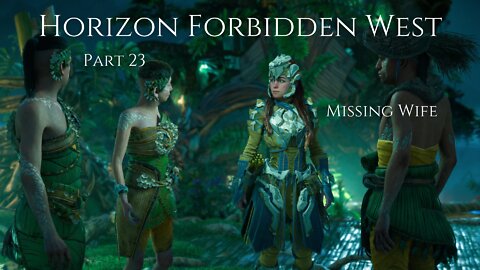 Horizon Forbidden West Part 23 : Missing Wife
