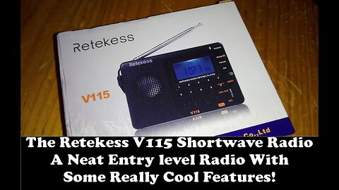 Retekess V115 Shortwave Radio. An Inexpensive way to enter the shortwave hobby!