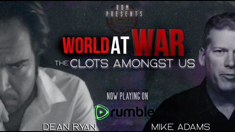 'The Clots Amongst Us' -Dean Ryan & Mike Adams (Full Interview)