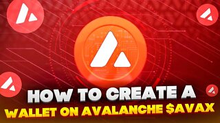 AVAX TUTORIAL: HOW TO CREATE AN AVALANCHE WALLET