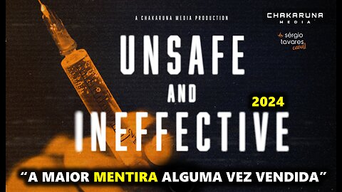 🎞️​| Unsafe and ineffective (2024) - A maior mentira alguma vez vendida